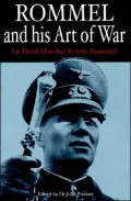 Rommel and His Art of War : In His Own Words