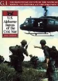 Airborne Forces of the Cold War The Illustrated History of the American Soldier, His Uniform...