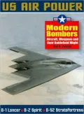 Modern Bombers : The Illustrated History of American Air Power, the Campaigns, the Aircraft and the Men