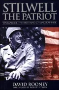Stilwell the Patriot: Vinegar Joe, the Brits and Chiang Kai-Shek