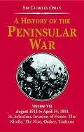 History Of The Peninsular War August 1813 to April 14, 1814; the Capture Of St. Sebastian, W...