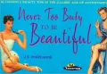 Never to Busy to Be Beautiful