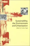 Sustainability, the Environment and Urbanization
