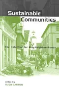 Sustainable Communities: The Potential for Eco-neighbourhoods