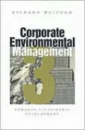 Corporate Environmental Management 3: Towards Sustainable Development