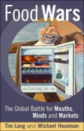 Food Wars: The Global Battle for Mouths, Minds and Markets