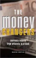 The Money Changers: Currency Reform from Aristotle to E-Cash