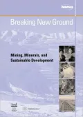 Breaking New Ground: Mining, Minerals and Sustainable Development