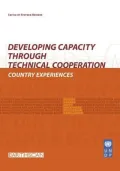 Developing Capacity Through Technical Cooperation : Country Experiences