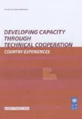 Developing Capacity through Technical Cooperation: Country Experiences