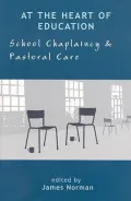 At the Heart of Education: School Chaplaincy and Pastoral Care