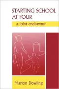 Starting School at Four : A Joint Endeavour