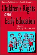 Respectful Educators-Capable Learners: Young Children's Rights and Early Education