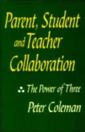 Parent, Student and Teacher Collaboration : The Power of Three