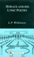 Horace and His Lyric Poetry (Bristol Classical Paperbacks.)