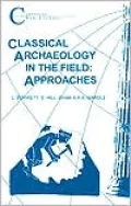 Classical Archaeology in the Field: Approaches