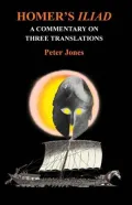 Homer's "Iliad" : A Commentary on Three Translations