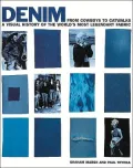 Denim from Cowboys to Catwalk A Visual History of the World's Most Legendary Fabric