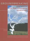 Groundbreaking : The Artist and the Changing Landscape
