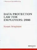 Data Protection Law for Employers 2008: Implications of the New Code of Practice