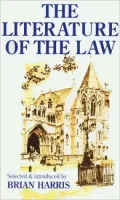 Literature of the Law A Thoughtful Entertainment for Lawyers and Others
