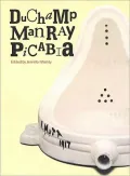 Duchamp, Man Ray, Picabia