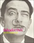 Salvador Dali: An Illustrated Life
