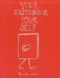 Your Sketchbook Your Self