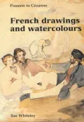 Poussin to Cezanne: French Drawings and Watercolours
