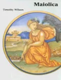 Maiolica : Italian Renaissance Ceramics in the Ashmolean Museum