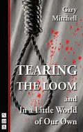 Tearing the Loom and In a Little Room of Our Own