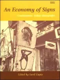 An Economy of Signs: Contemporary Indian Photographs