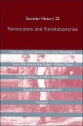 Socialist History Journal: Revolutions and Revolutionaries, Vol. 22