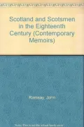 Scotland and Scotsmen in the Eighteenth Century