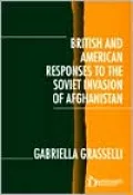 British and American Responses to the Soviet Invasion of Afghanistan