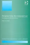 European Union Environmental Law: An Introduction to Key Selected Issues