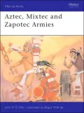 Aztec, Mixtec and Zapotec Armies, Vol. 239