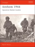 Arnhem 1944: Operation 'Market Garden'