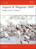 Aspern and Wagram 1809: Mighty Clash of Empires, Vol. 33