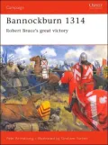 Bannockburn 1314: Robert Bruce's Great Victory