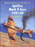Spitfire Mark V Aces, 1941-45 (Aircraft of the Aces Series), Vol. 16