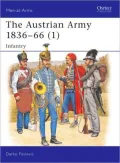 The Austrian Army 1836-66 (1) Infantry, Vol. 323