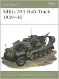 The SDKFZ 251 Half-Track 1939-1945