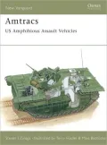 Amtracs : U. S. Amphibious Assault Vehicles