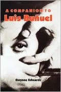 A Companion to Luis Bunuel