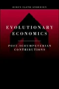 Evolutionary Economics Post-Schumpeterian Contributions