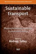 Sustainable Transport: Planning for Walking and Cycling in Urban Environments