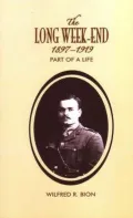 The Long Weekend 1897-1919: Part of a Life