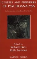 Centres and Peripheries of Psychoanalysis: An Introduction to Psychoanalytic Studies