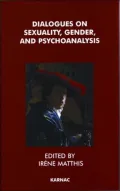 Dialogues on Sexuality, Gender and Psychoanalysis